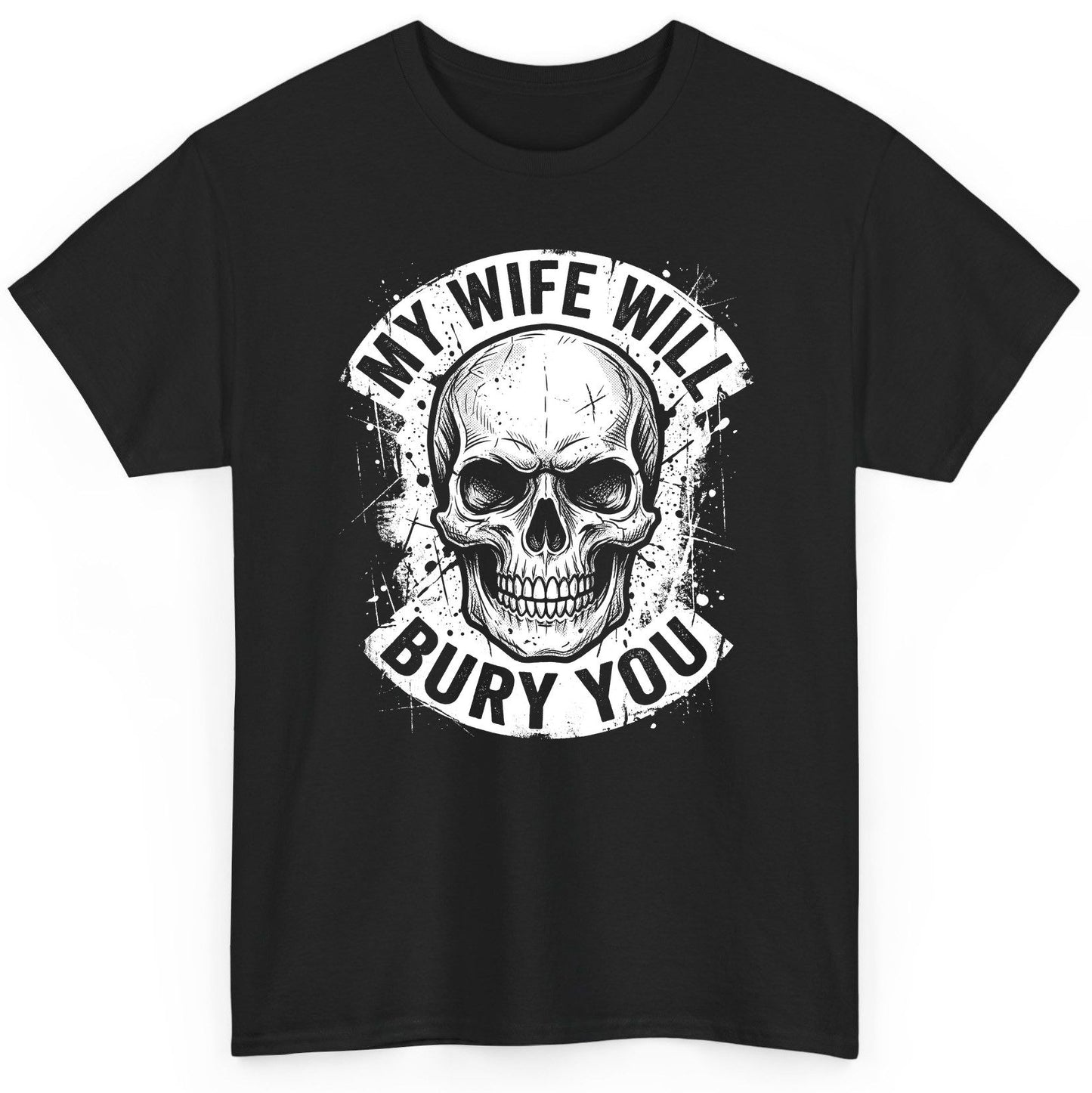 My Wife Will Bury You skull T-Shirt Black product mockup