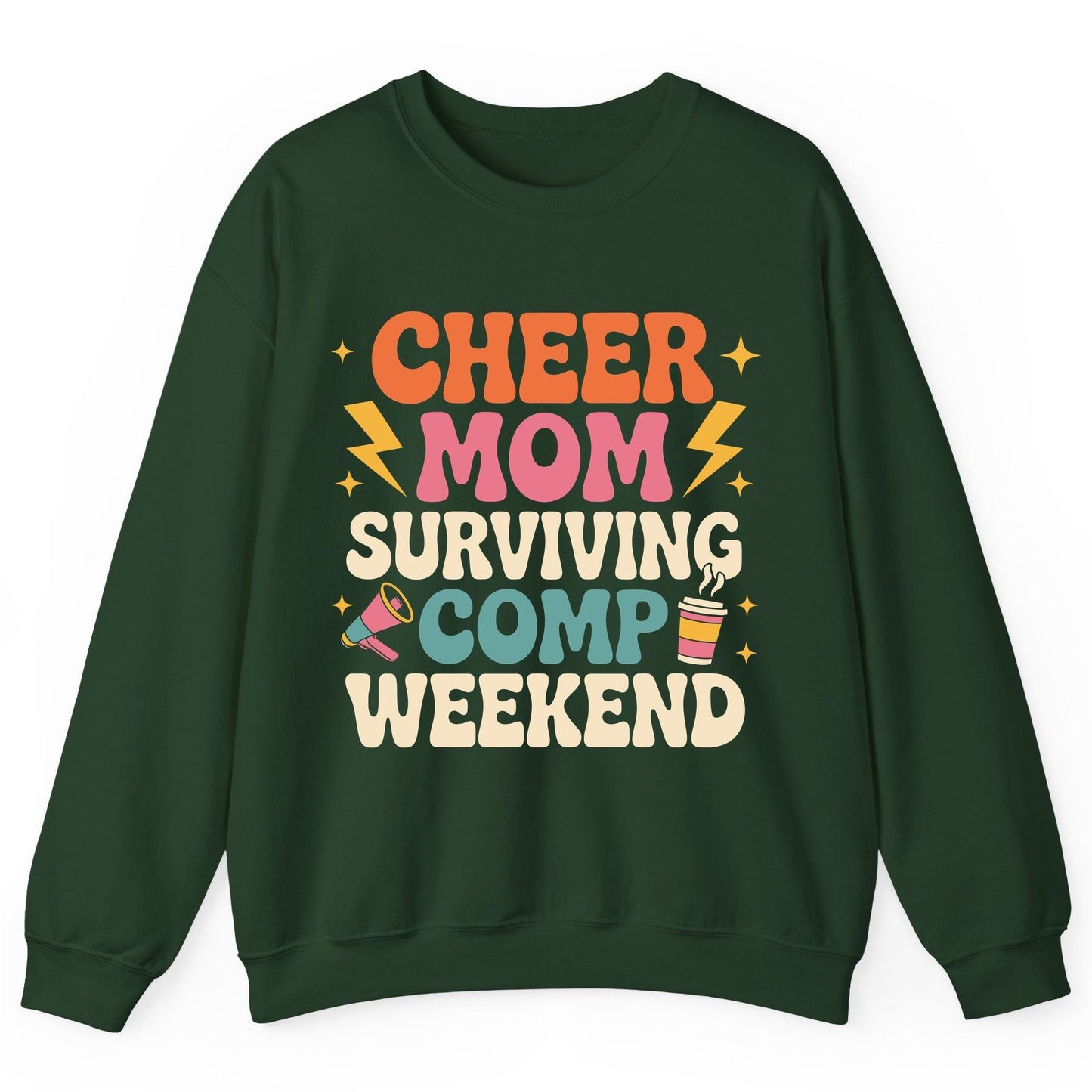 Cheer Mom Surviving Comp Weekend cheer mom Sweatshirt Forest Green product mockup