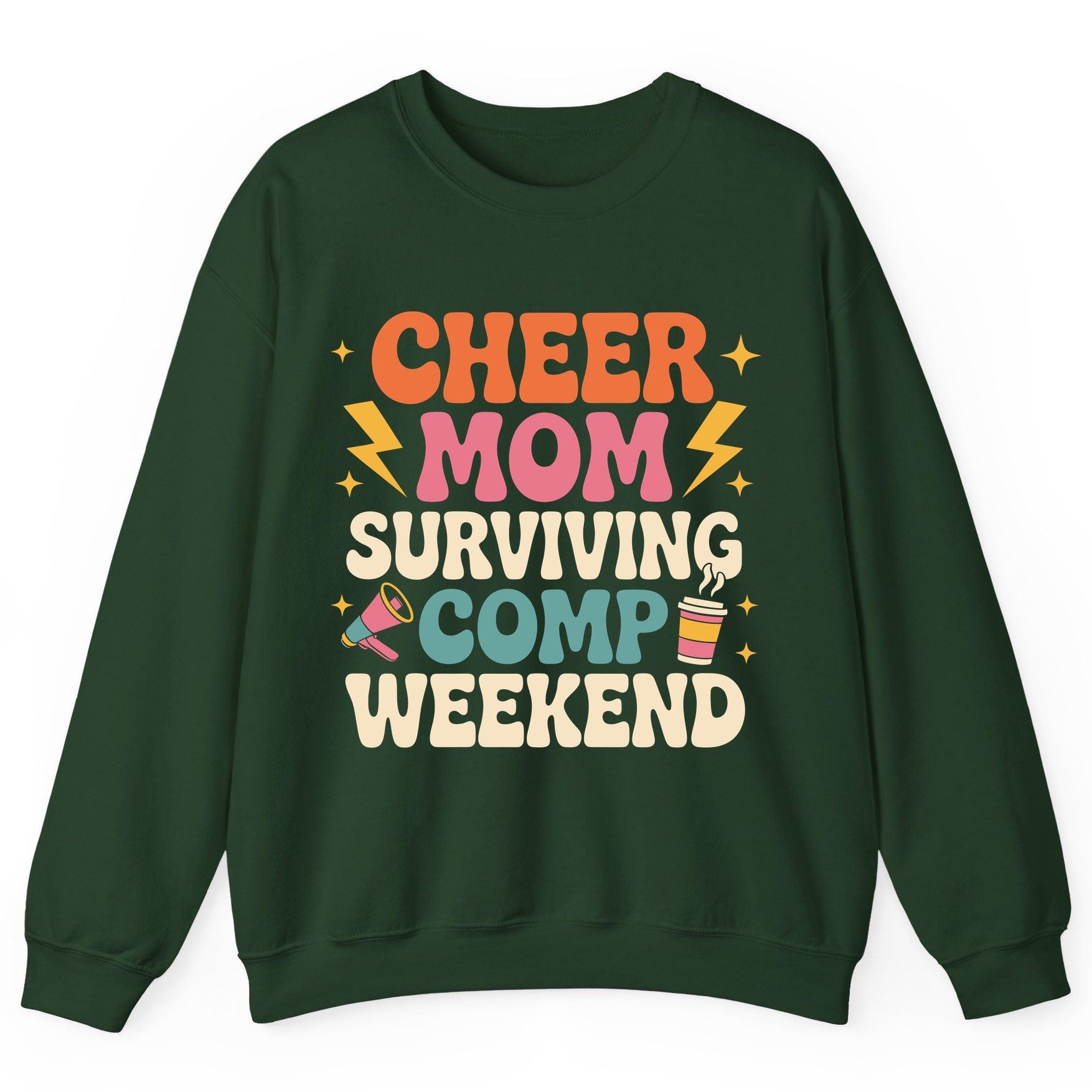 Cheer Mom Surviving Comp Weekend cheer mom Sweatshirt Forest Green product mockup