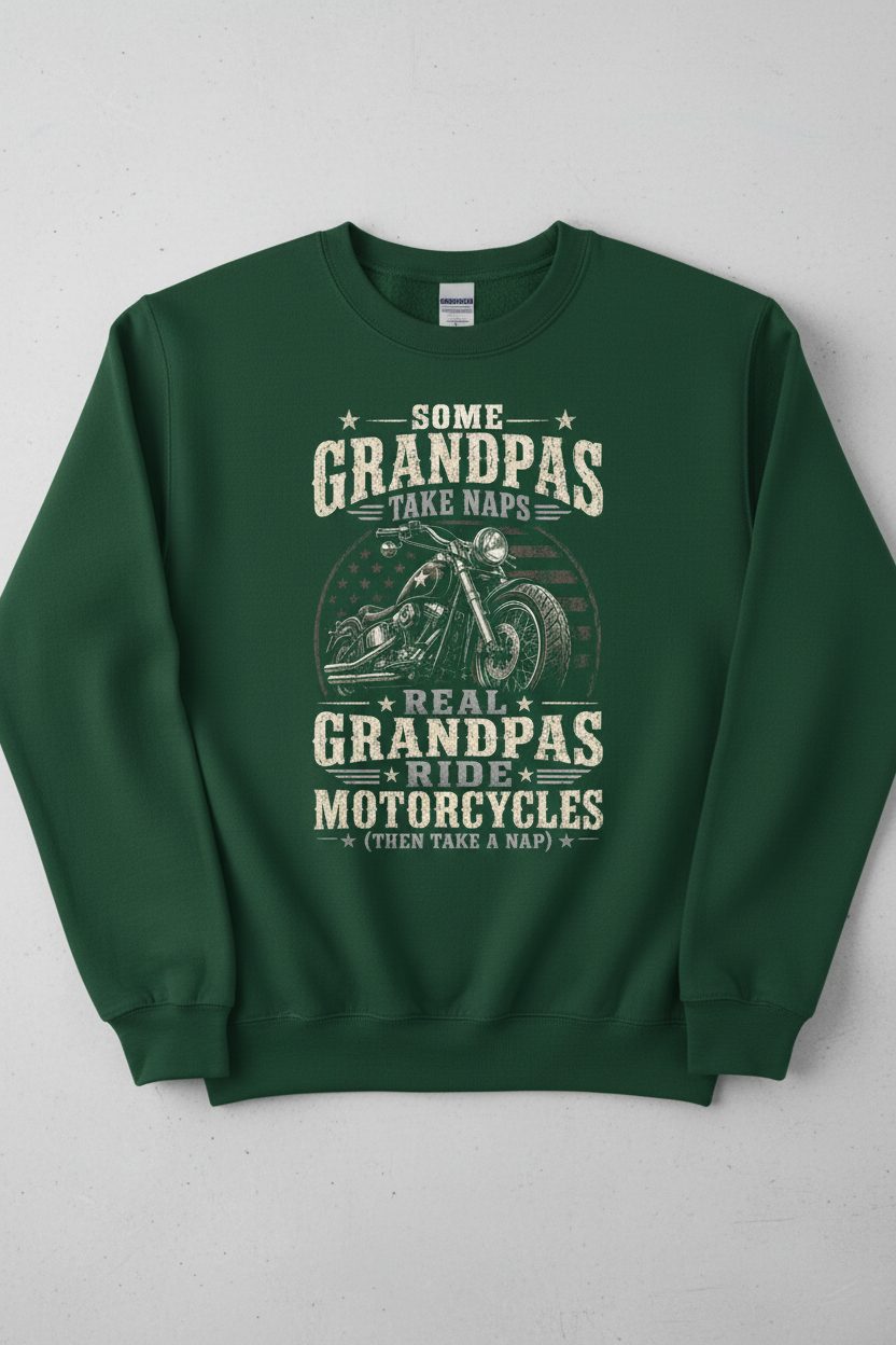 Some Grandpas Take Naps Real Grandpas Ride Motorcycles (then Take a Nap) Funny Detailed Illustration of Classic Motorcycle with Distressed Texture in the Background Is Subtle Weathered American Flag Pattern Stars and Stripes Sweatshirt - product mockup - Forest Green