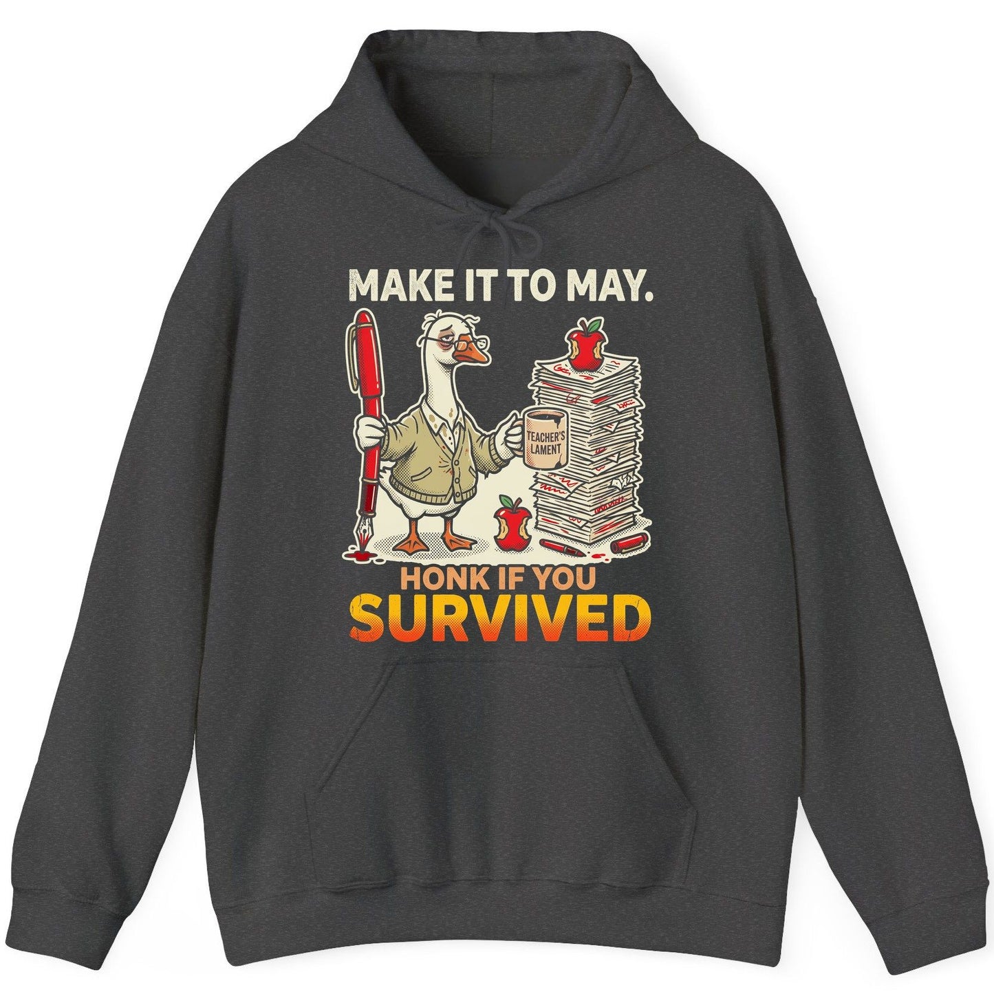 Make It to May Honk If You Survived Funny Teacher Humor Hoodie - product mockup - Dark Heather