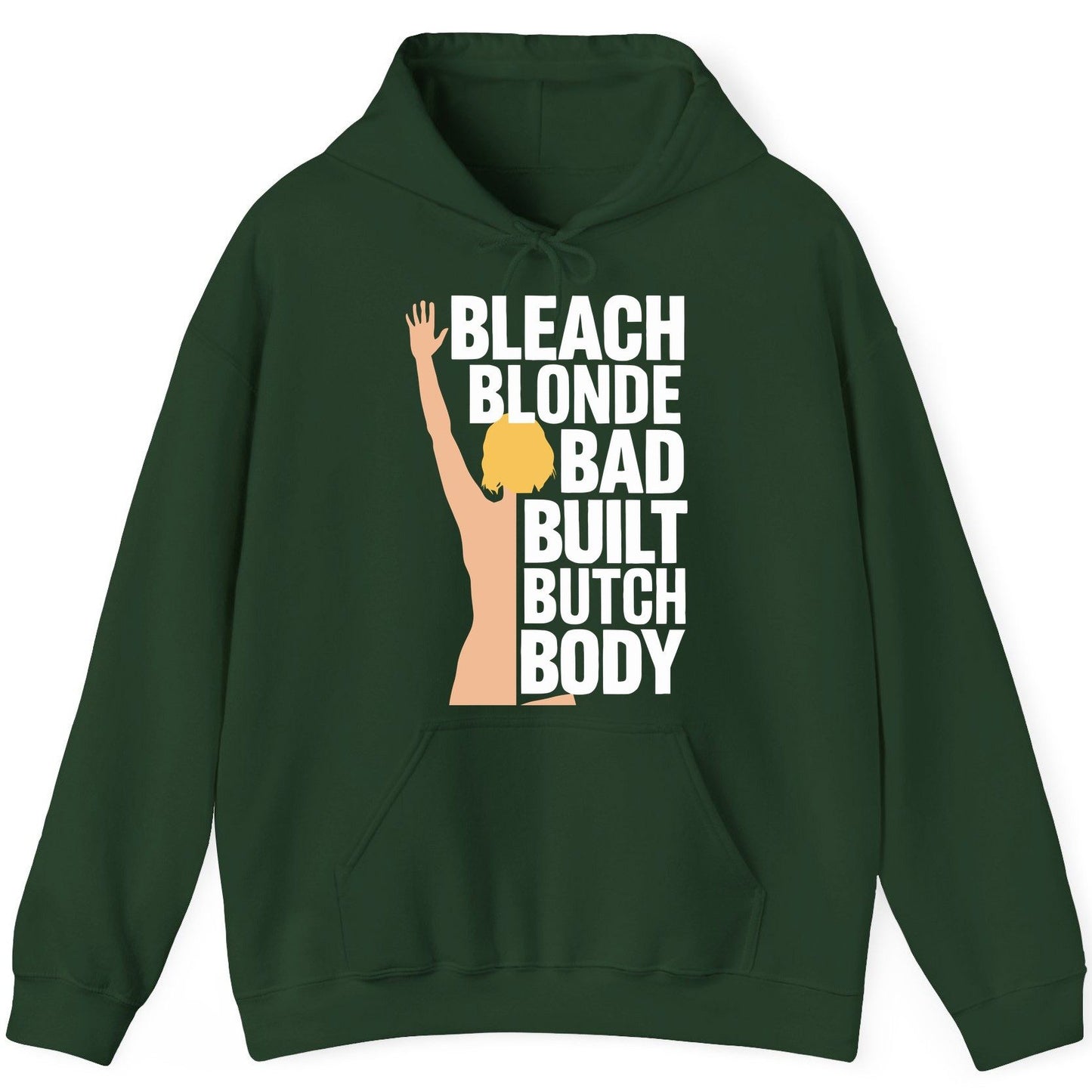 Bleach Blonde Bad Built Butch Body pop culture meme Hoodie Forest Green product mockup