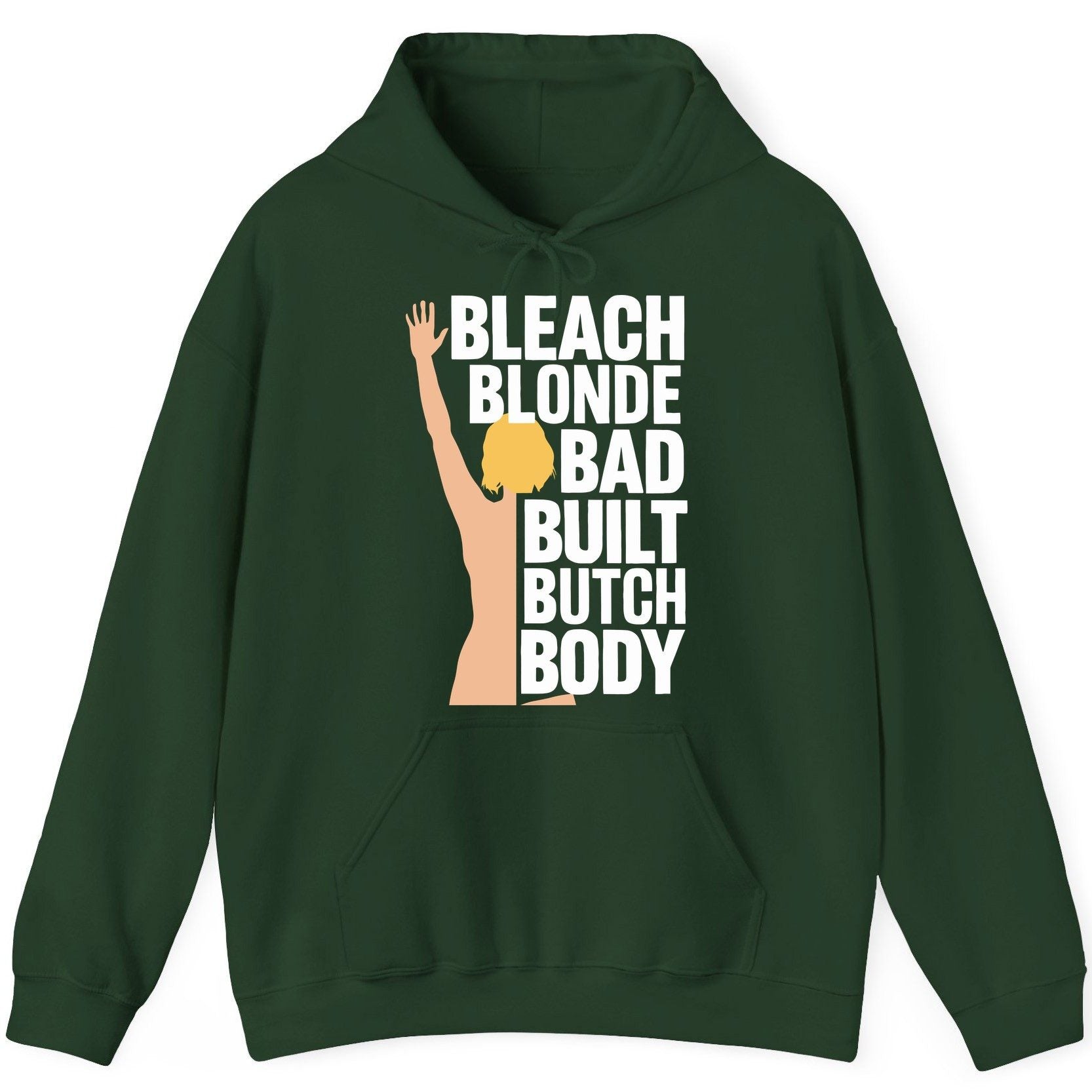 Bleach Blonde Bad Built Butch Body pop culture meme Hoodie Forest Green product mockup