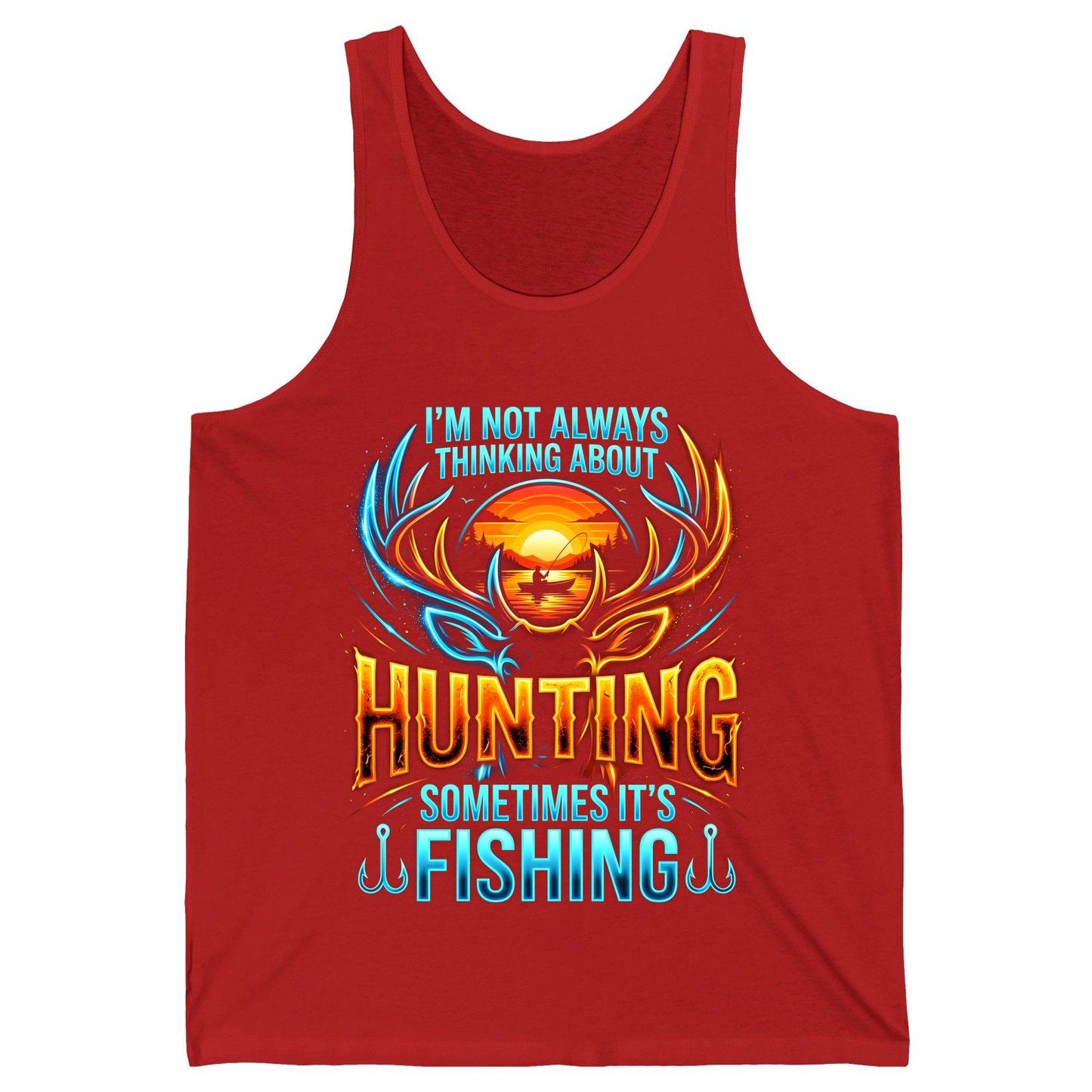 I'm Not Always Thinking About Hunting Sometimes It's Fishing hunting and fishing Tank Top Red product mockup