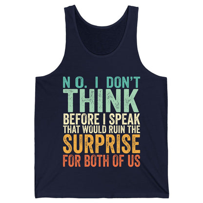 No I Don't Think Before I Speak That Would Ruin the Surprise for Both of US sarcastic humor Tank Top Navy product mockup
