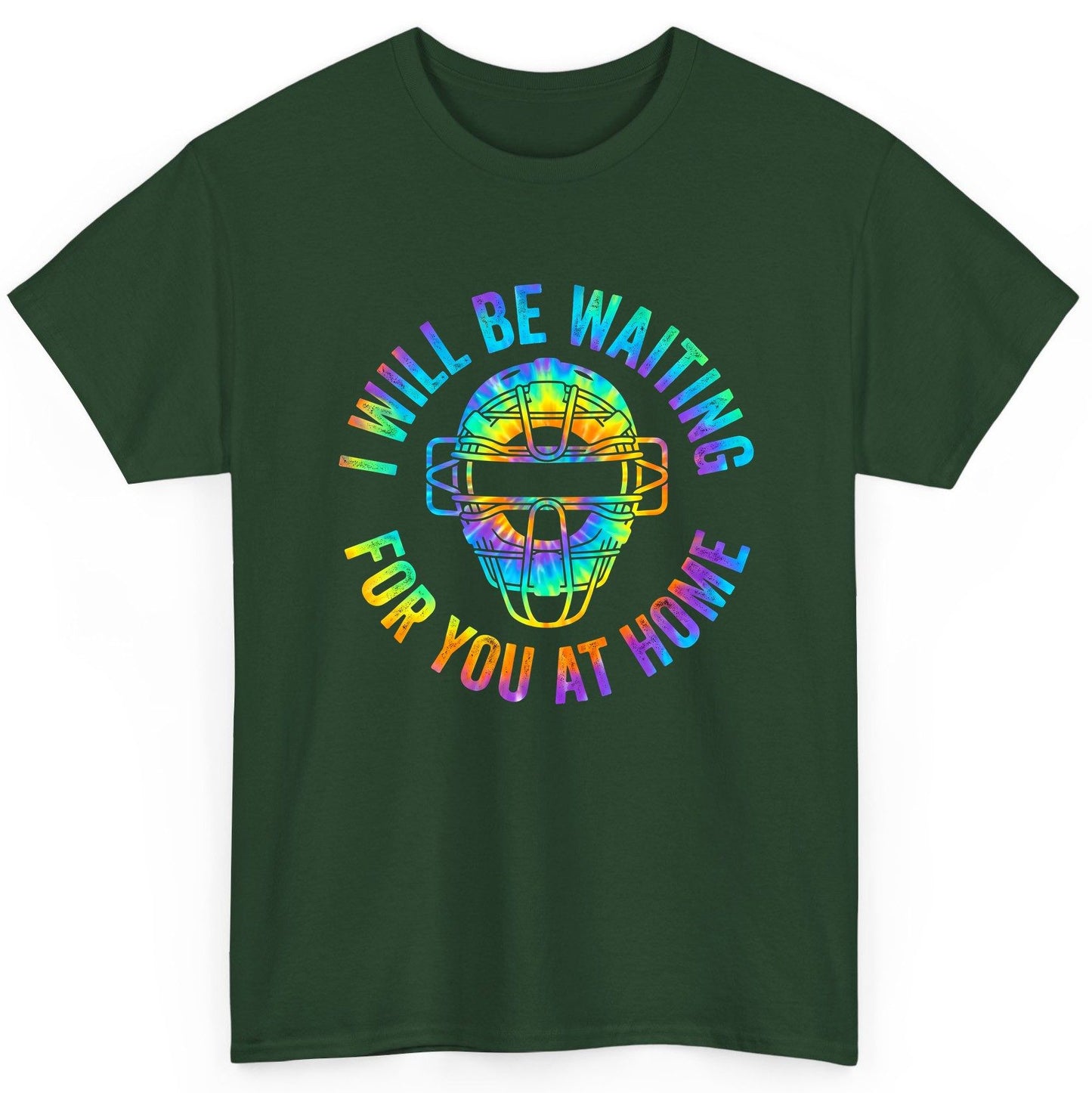 I Will Be Waiting for You at Home baseball catcher T-Shirt Forest Green product mockup