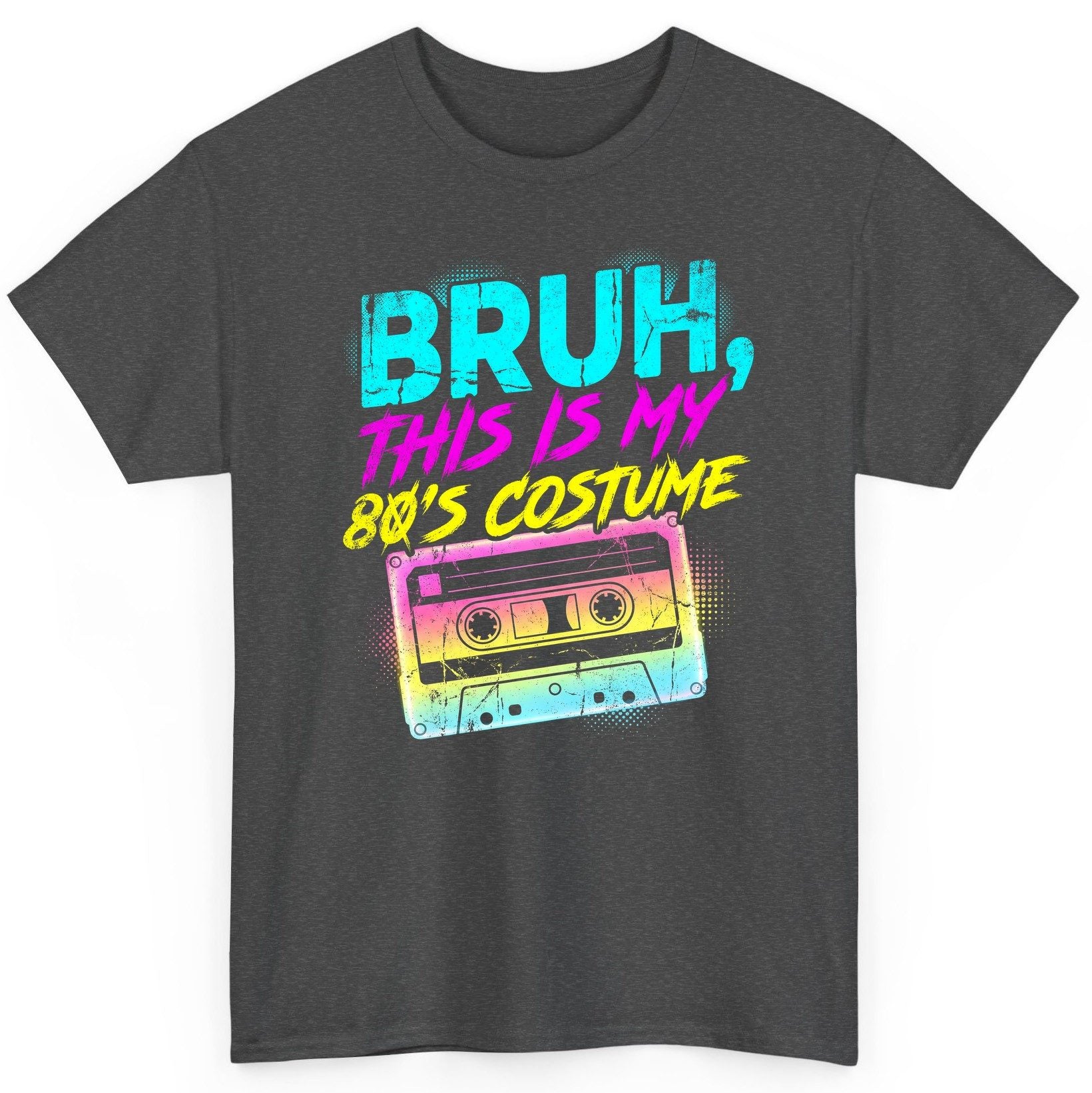 BRUH, THIS IS MY 80'S COSTUME 1980s nostalgia T-Shirt Dark Heather product mockup