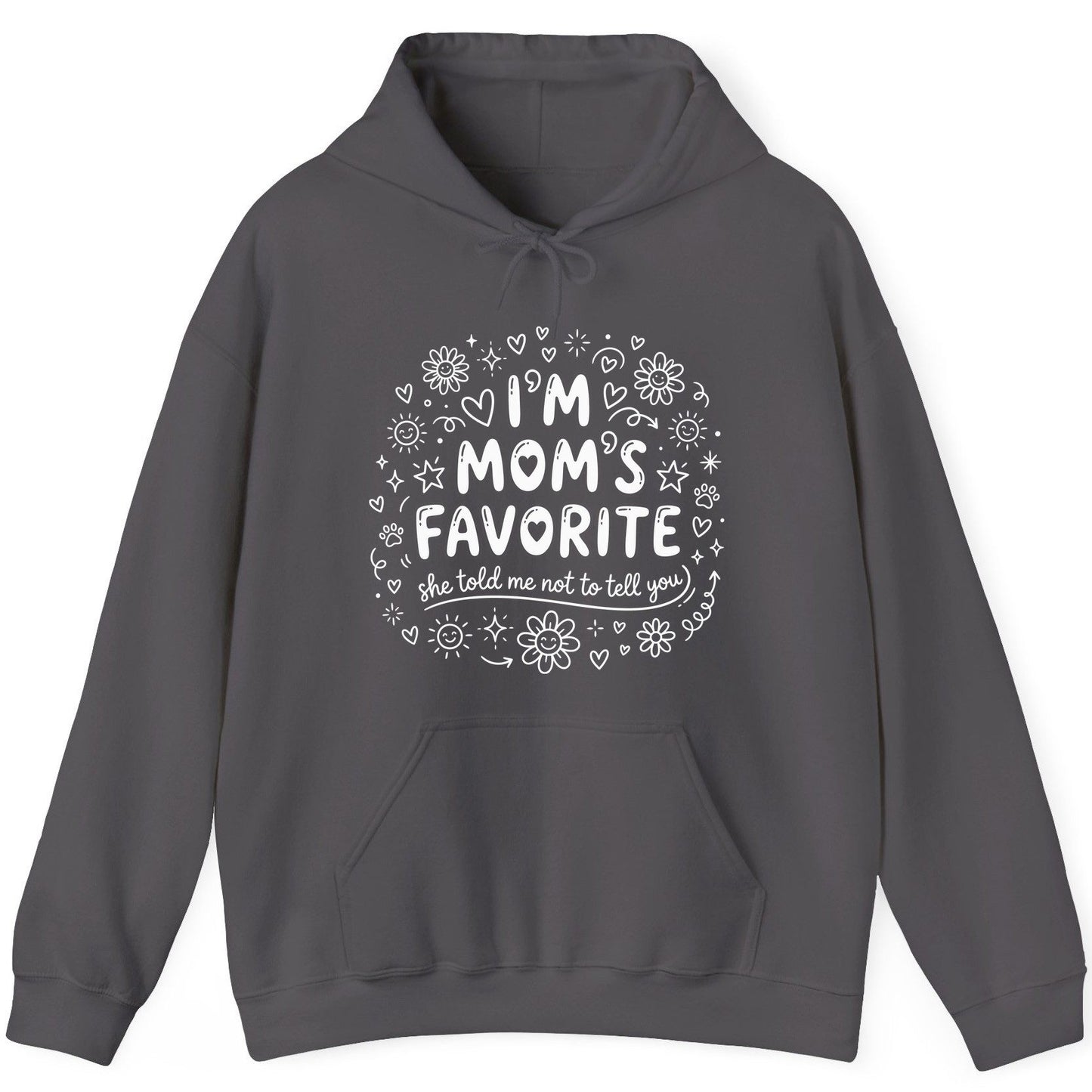 I'm Mom's Favorite (She Told Me Not to Tell You) family humor Hoodie Charcoal product mockup