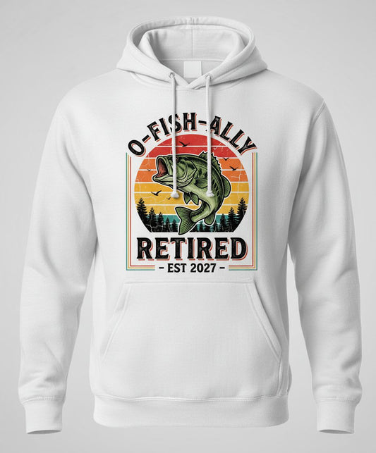 O-Fish-Ally Retired EST 2027 Funny Fishing Hoodie - product mockup - White