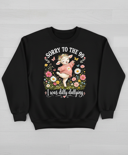 Cute Dilly Dallying Lamb "Sorry To The 99" Funny Design Sweatshirt - Black