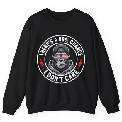 There's a 99% Chance I Don't Care sarcastic gorilla Sweatshirt Black product mockup