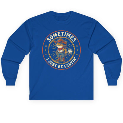 Sometimes I Just Be Fartin' cowboy frog Long Sleeve Tee Royal product mockup