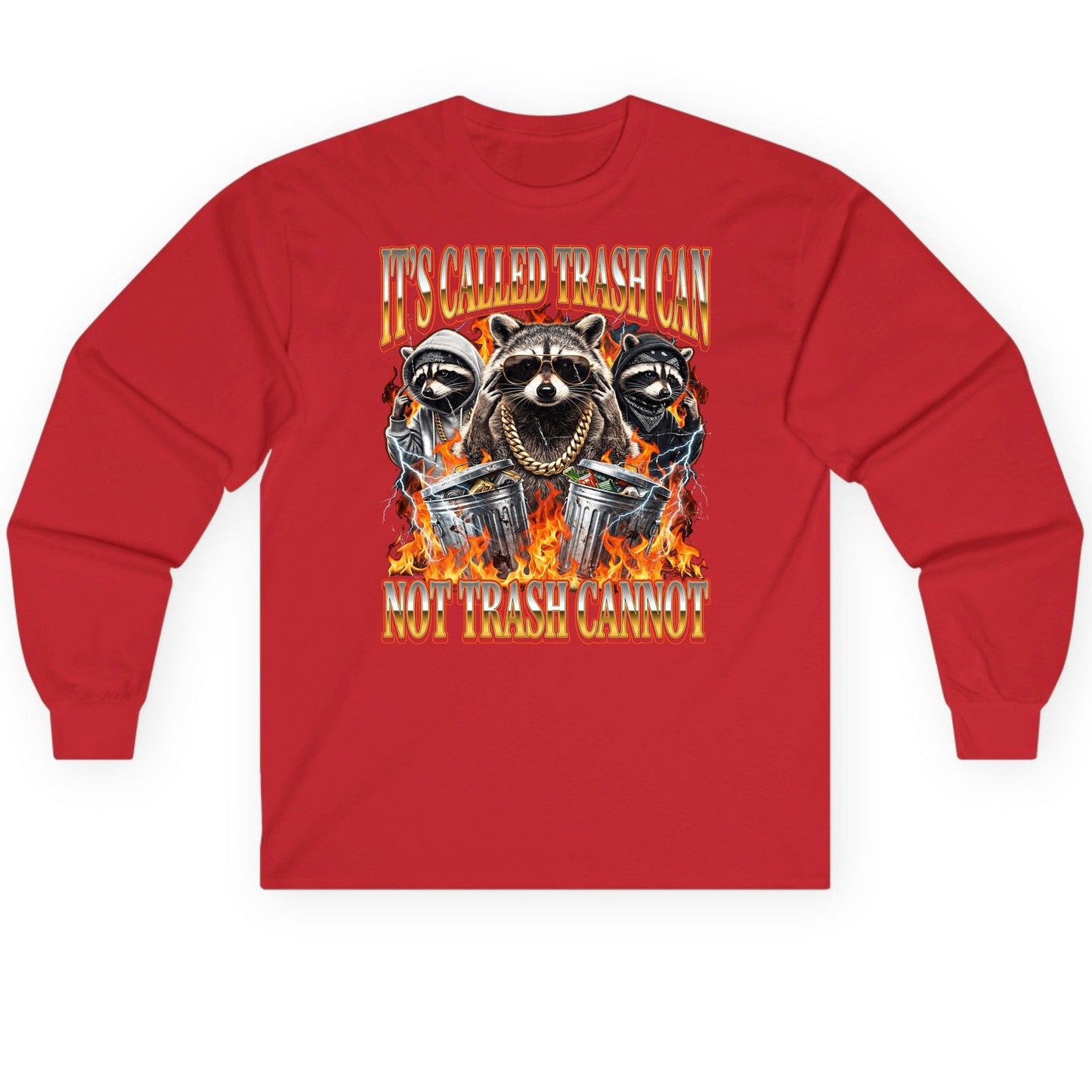 It's Called Trash Can Not Trash Cannot raccoon Long Sleeve Tee Red product mockup
