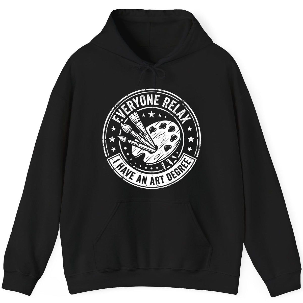 Everyone Relax I Have an Art Degree artists Hoodie Black product mockup