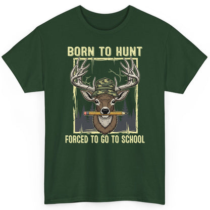 Born to Hunt Forced to Go to School hunting T-Shirt Forest Green product mockup