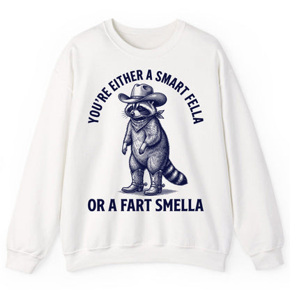 You're Either a Smart Fella or a Fart Smella cowboy raccoon Sweatshirt White product mockup