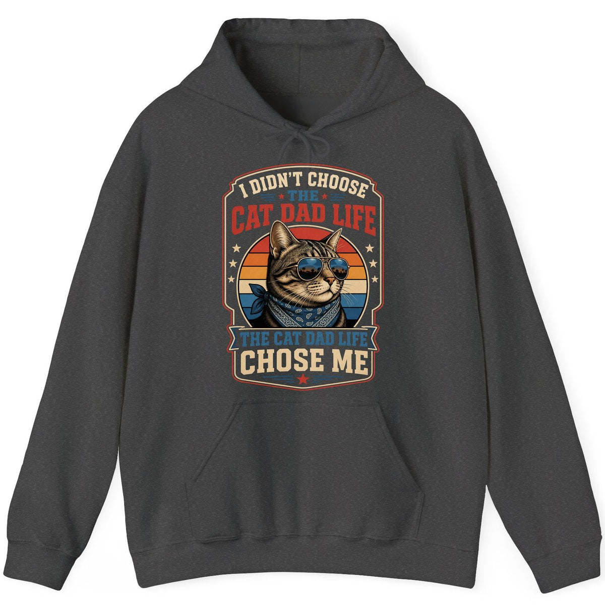 I Didn't Choose the Cat Dad Life the Cat Dad Life Chose Me cat Hoodie Dark Heather product mockup