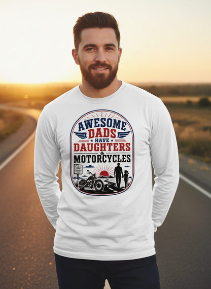 Awesome Dads Have Daughters & Motorcycles biker dad Long Sleeve Tee White lifestyle mockup
