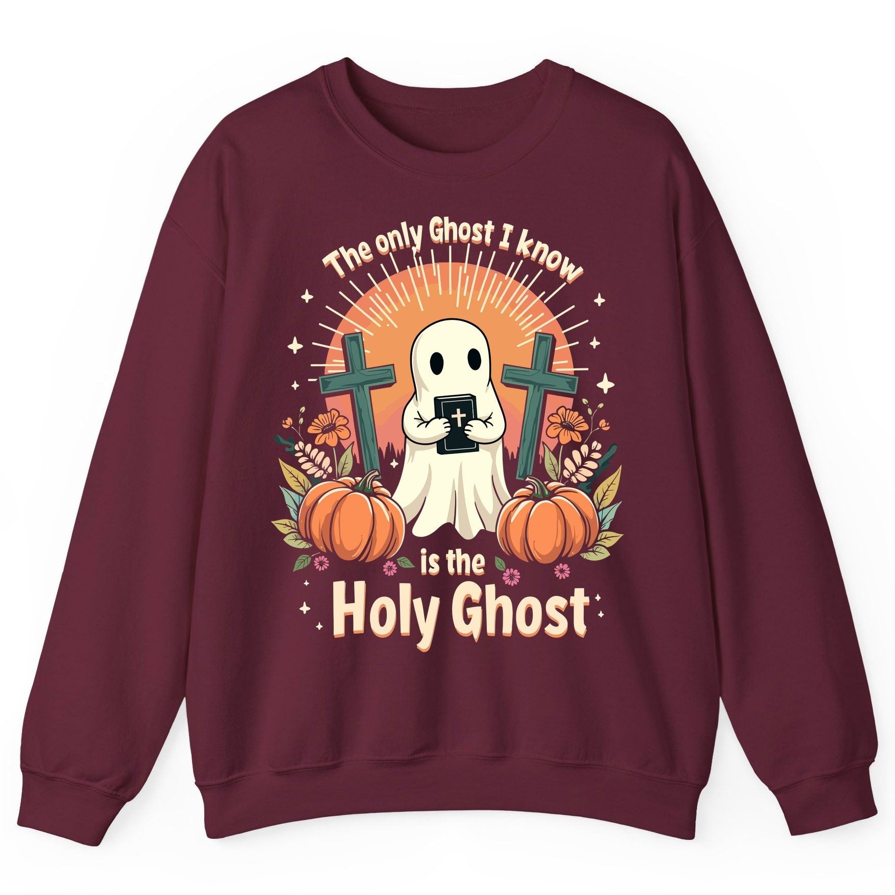The Only Ghost I Know Is the Holy Ghost christian Halloween Sweatshirt Maroon product mockup
