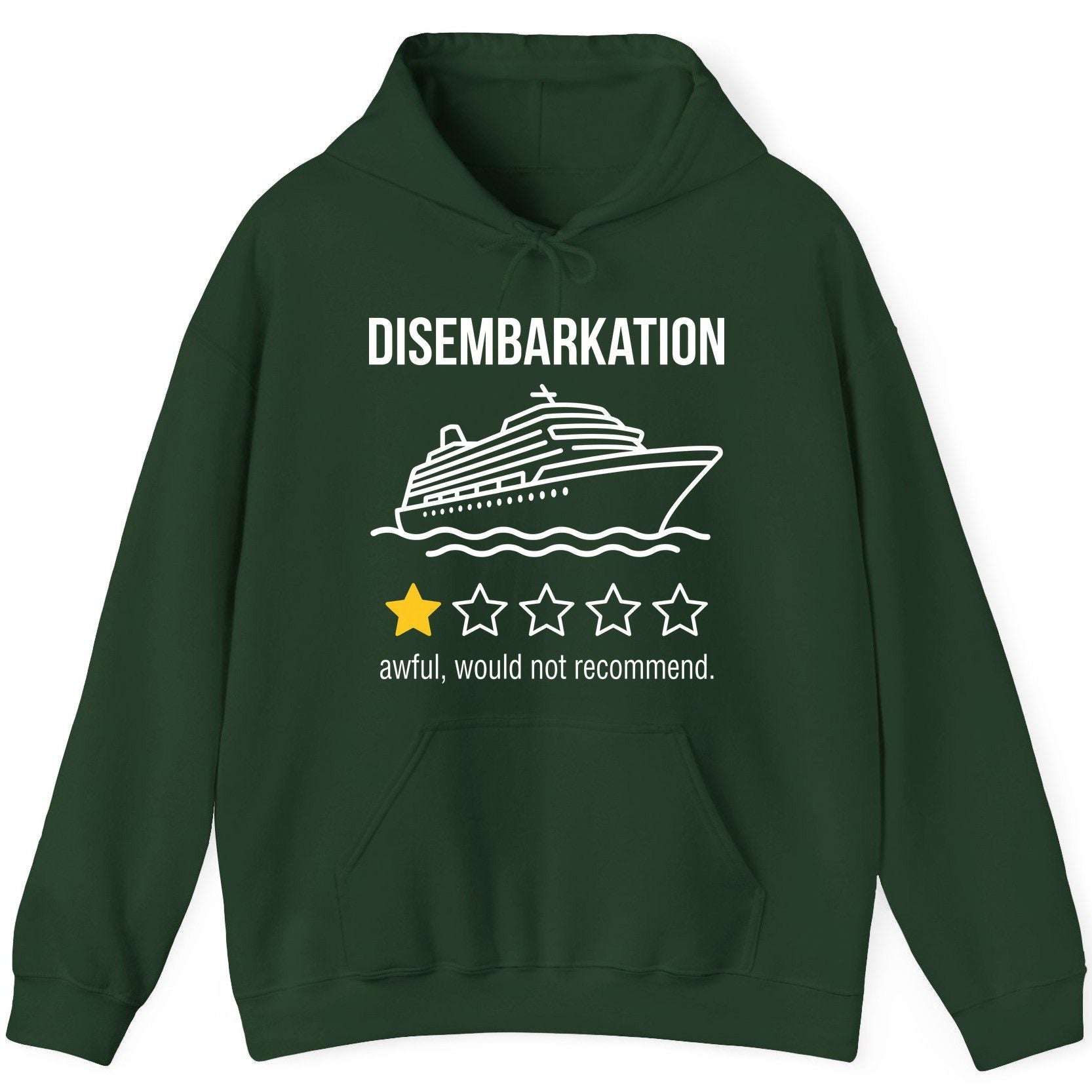 Disembarkation Awful, Would Not Recommend cruise ship humor Hoodie Forest Green product mockup