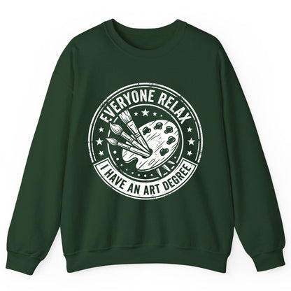 Everyone Relax I Have an Art Degree artists Sweatshirt Forest Green product mockup