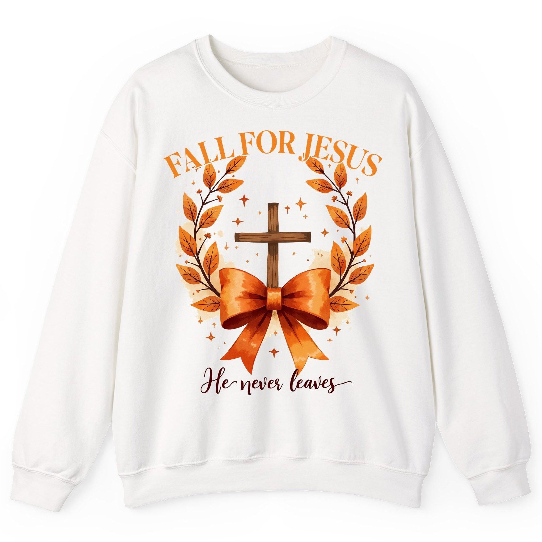 Fall for Jesus He Never Leaves christian faith Sweatshirt White product mockup