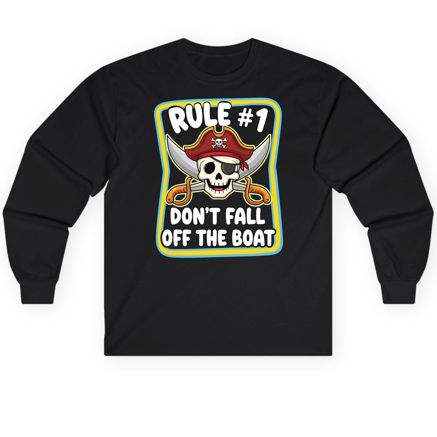 Rule 1 Don't Fall Off the Boat pirate Long Sleeve Tee Black product mockup