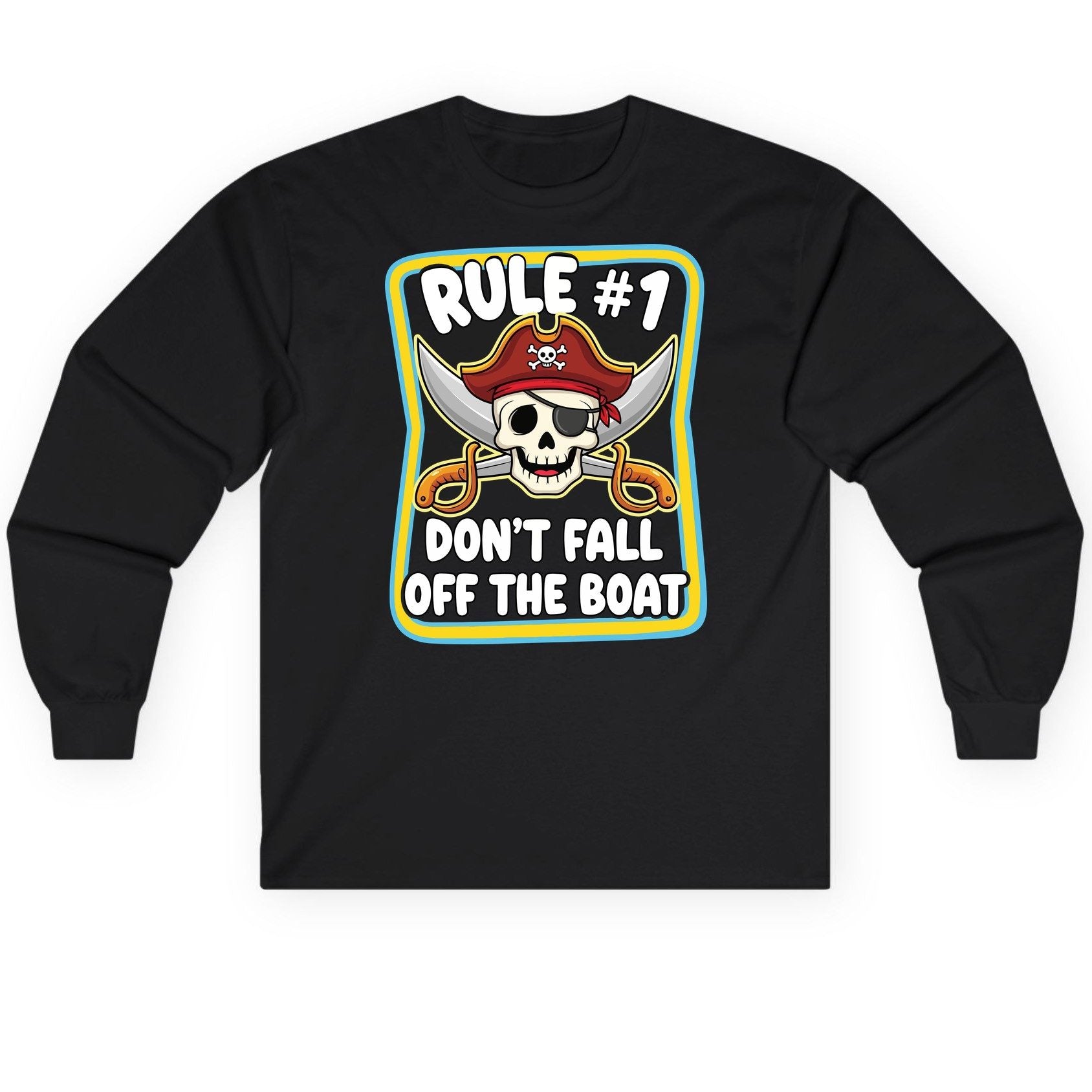 Rule 1 Don't Fall Off the Boat pirate Long Sleeve Tee Black product mockup