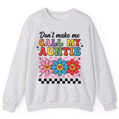 Call My Auntie family humor Sweatshirt Ash product mockup
