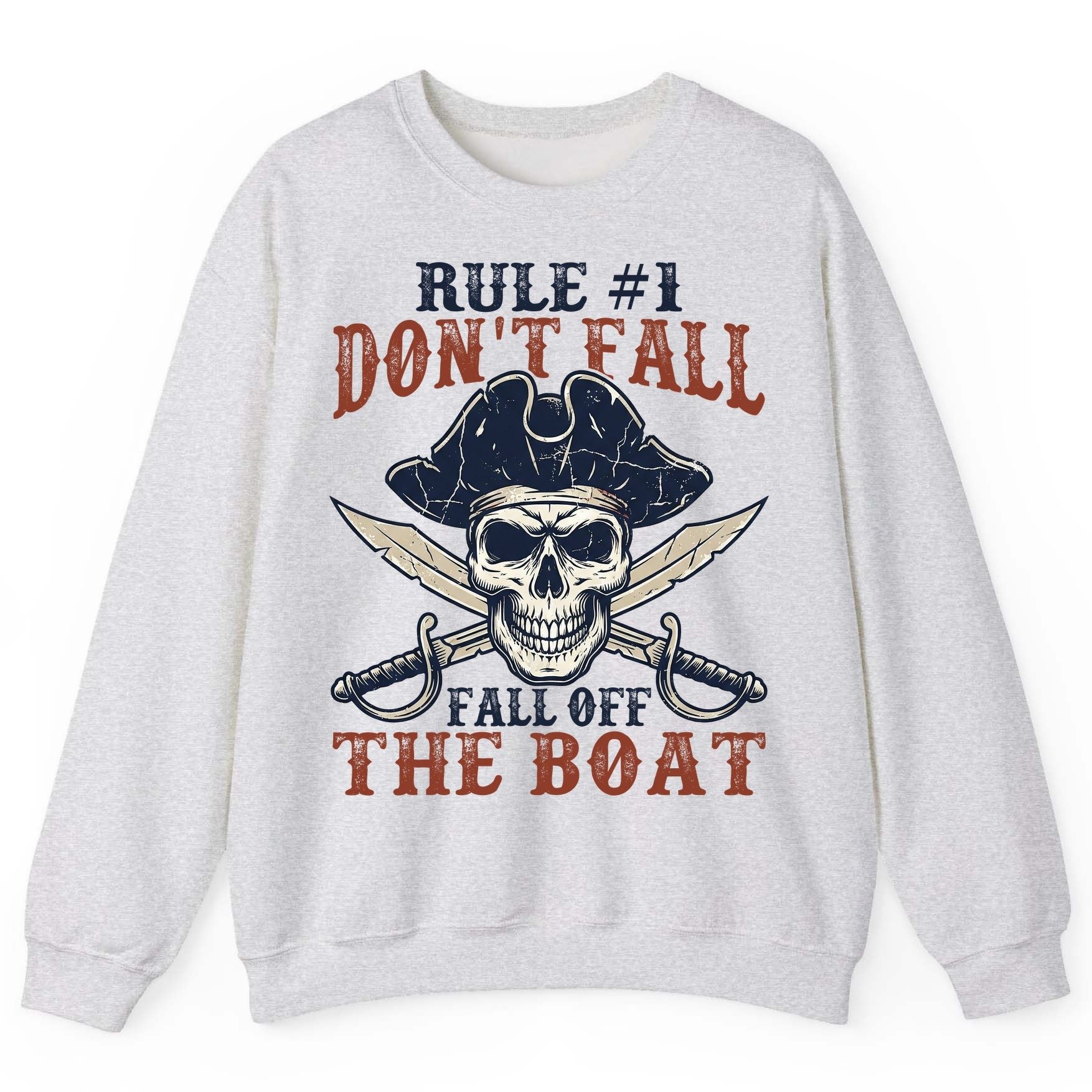 Rule 1 Don't Fall Off the Boat pirate Sweatshirt Ash product mockup