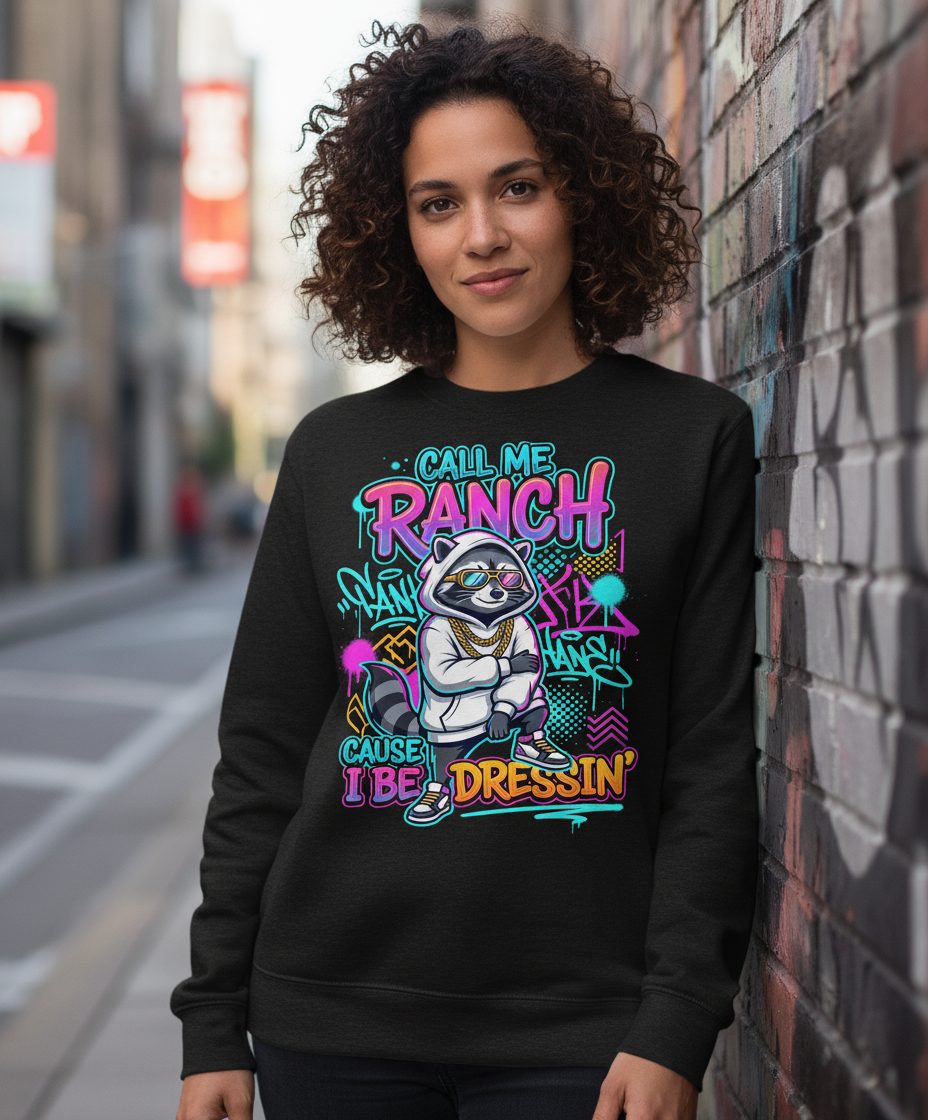 Call Me Ranch Cause I Be Dressin' raccoon Sweatshirt Black lifestyle mockup