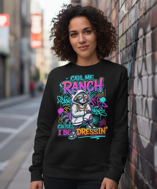 Call Me Ranch Cause I Be Dressin' raccoon Sweatshirt Black lifestyle mockup