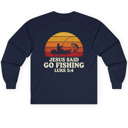 JESUS SAID GO Fishing LUKE 5 4 Retro Christian Long Sleeve Tee - product mockup - Navy