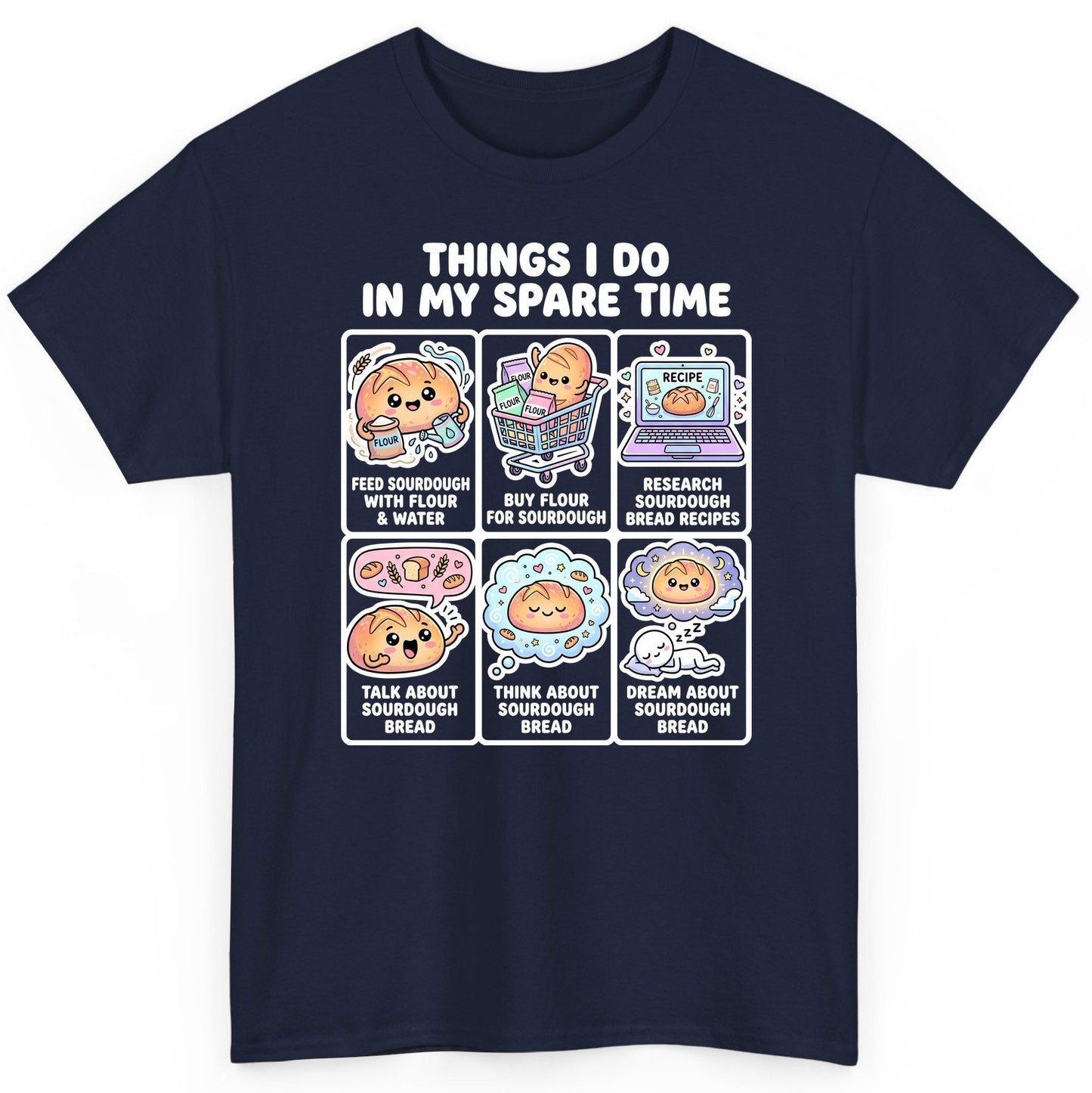 Things I Do in My Spare Time sourdough bread baking T-Shirt Navy product mockup