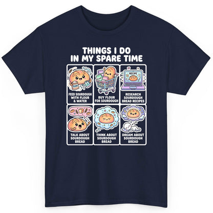 Things I Do in My Spare Time sourdough bread baking T-Shirt Navy product mockup