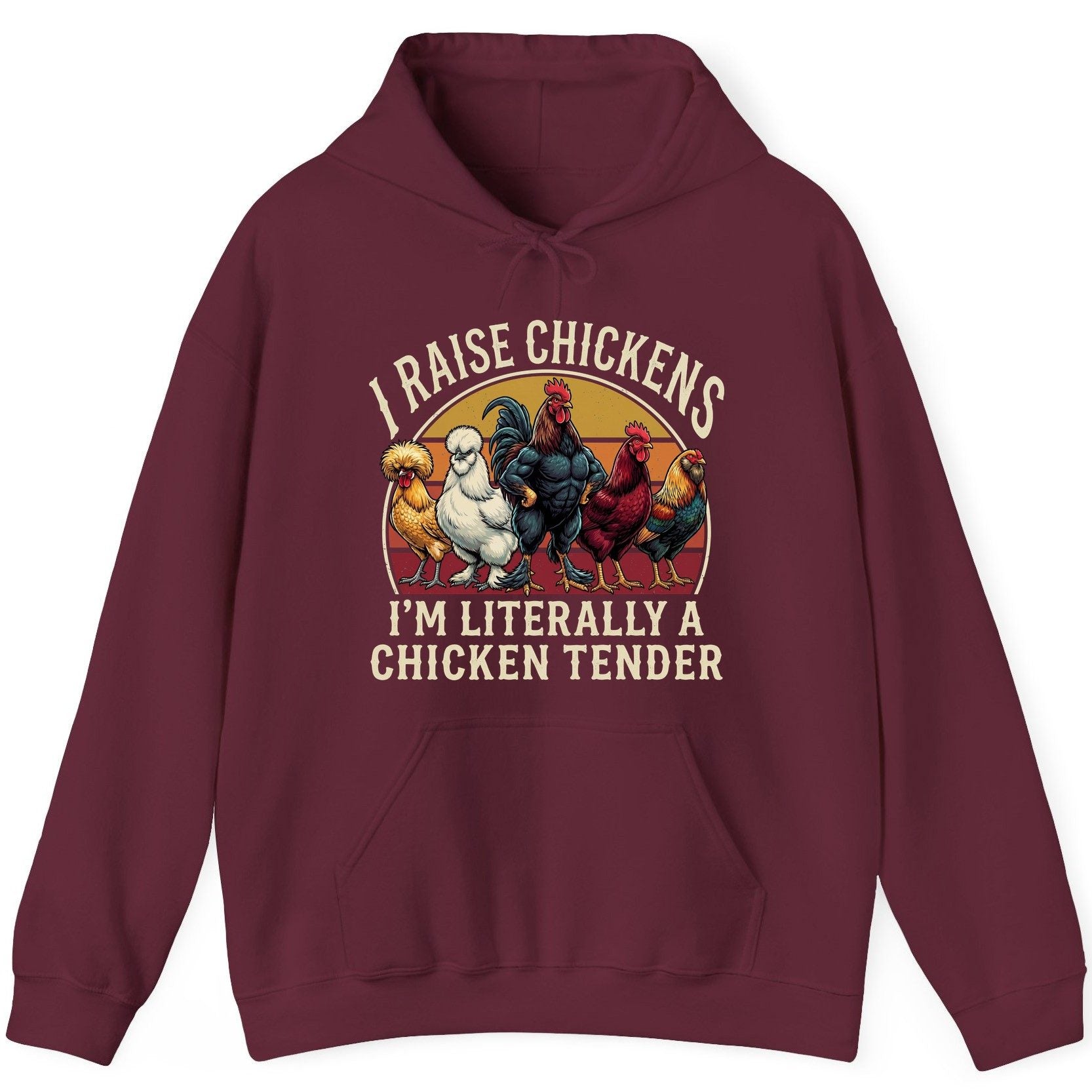 I Raise Chickens I'm Literally a Chicken Tender chickens Hoodie Maroon product mockup