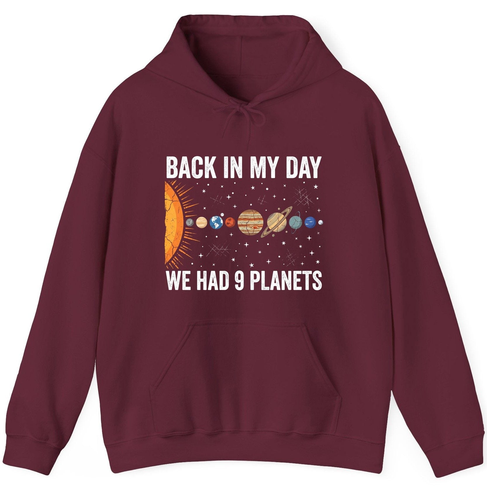 Back in My Day We Had 9 Planets solar system Hoodie Maroon product mockup