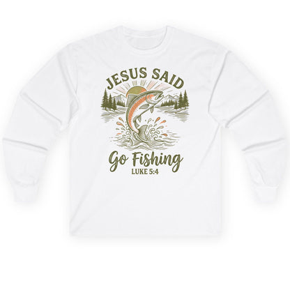 JESUS SAID Go Fishing LUKE 5 4 Vintage Christian Long Sleeve Tee - product mockup - White