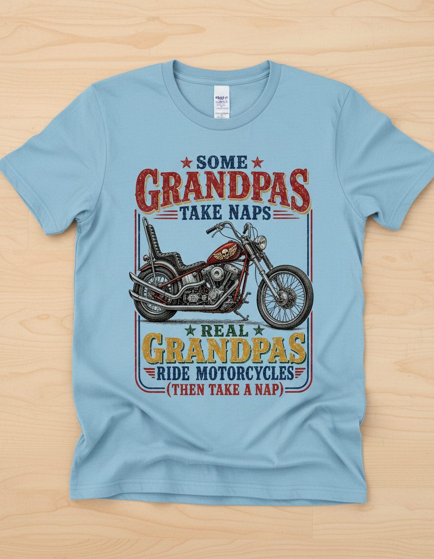 ★ Some ★ Grandpas Take Naps ★ Real ★ Grandpas Ride Motorcycles (then Take a Nap) Funny Biker Grandpa T-Shirt - product mockup - Light Blue
