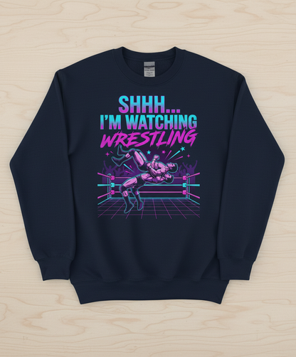 Shhh I'm Watching Wrestling Retro 80s Design Sweatshirt - Navy