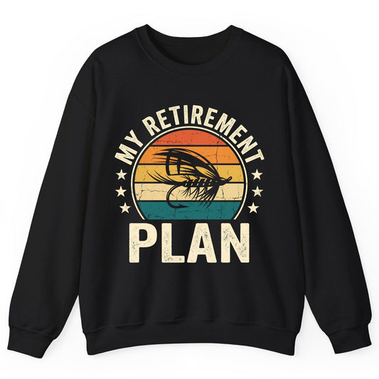 My Retirement Plan fly fishing Sweatshirt Black product mockup