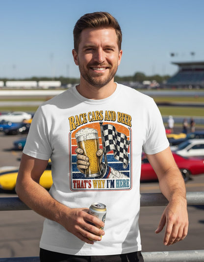 Race Cars and Beer That's Why I'm Here Funny Racing T-Shirt - lifestyle model mockup - White
