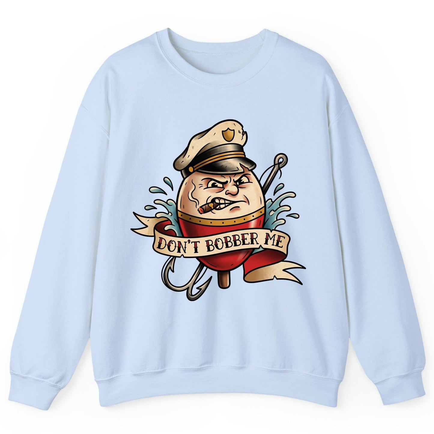 Don't Bobber Me fishing Sweatshirt Light Blue product mockup
