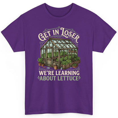 GET IN LOSER WE'RE Learning ABOUT Lettuce Funny Gardening T-Shirt - product mockup - Purple