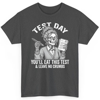 You'll Eat This Test & Leave No Crumbs Funny Day T-Shirt - product mockup - Dark Heather