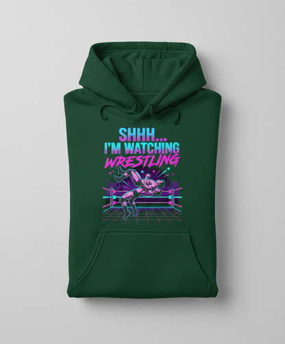 Shhh I'm Watching Wrestling Retro 80s Design Hoodie - Forest Green
