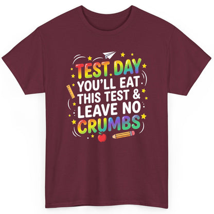 Test Day You'll Eat This Test & Leave No Crumbs Testing T-Shirt - product mockup - Maroon