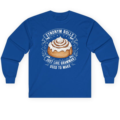 Synonym Rolls Just Like Grammar Used to Make grammar pun Long Sleeve Tee Royal product mockup