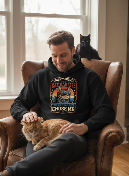 I Didn't Choose the Cat Dad Life the Cat Dad Life Chose Me cat Hoodie Black lifestyle mockup