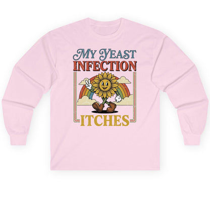 My Yeast Infection Itches Funny Sunflower Long Sleeve Tee - product mockup - Light Pink